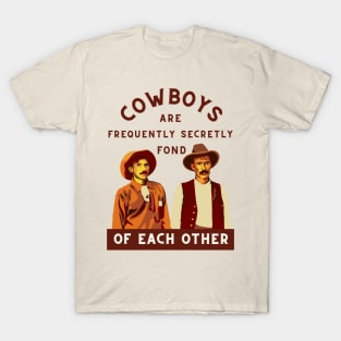 Cowboys are Frequently Secretly Fond of Each Other T-Shirt